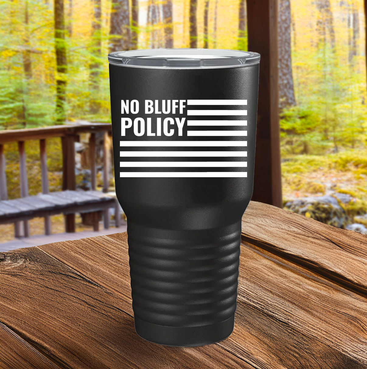 NO BLUFF POLICY Tumbler