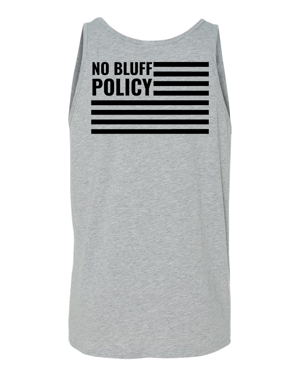 NO BLUFF POLICY TANK TOP