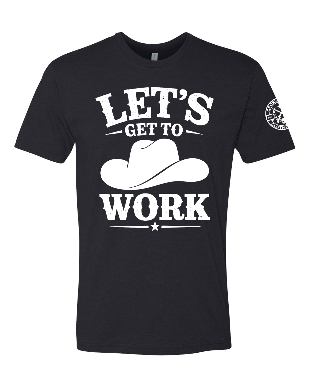LET'S GET TO WORK TEE SHIRT