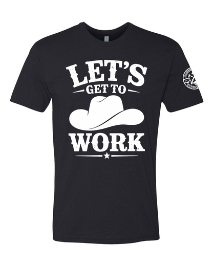 LET'S GET TO WORK TEE SHIRT