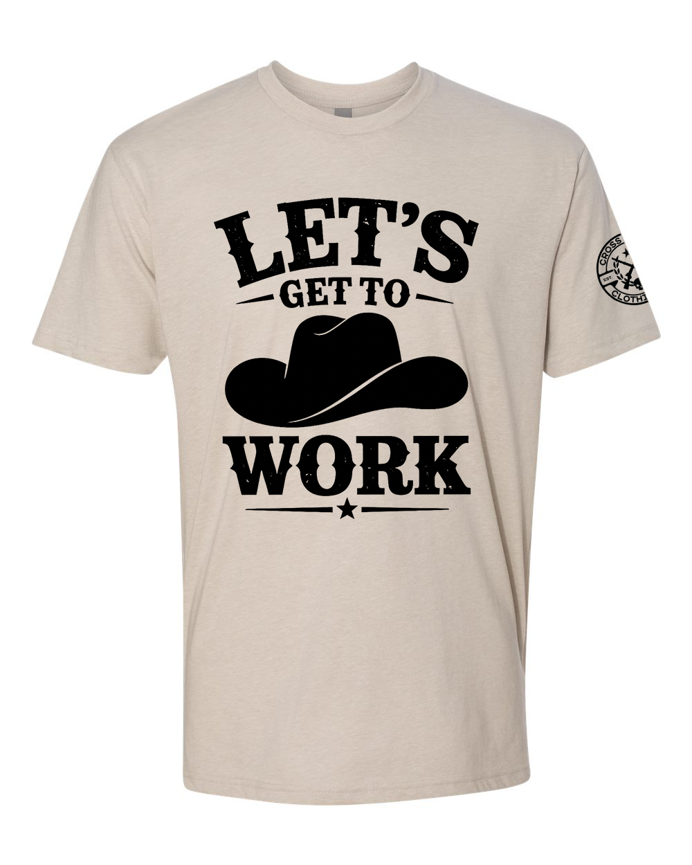 LET'S GET TO WORK TEE SHIRT