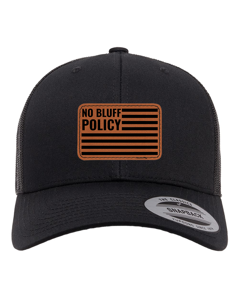 NO BLUFF POLICY Leather Patch Snapback