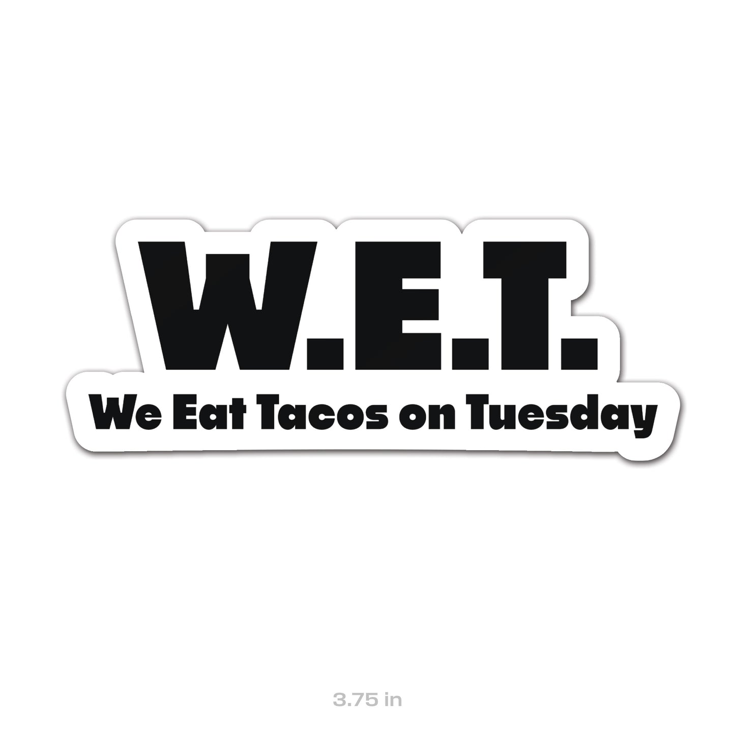 We Eat Tacos Sticker